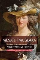 Mesail-i Muglaka - Mithat Efendi, Ahmet