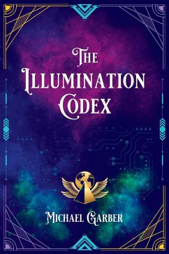 The Illumination Codex (2nd Edition) - Garber, Michael James