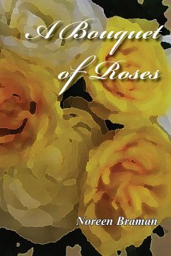 A Bouquet of Roses - Braman, Noreen