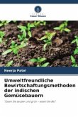 Umweltfreundliche Bewirtschaftungsmethoden der indischen Gemüsebauern