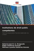 Institutions de droit public compétentes