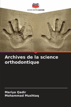 Archives de la science orthodontique - Qadir, Mariya;Mushtaq, Mohammad