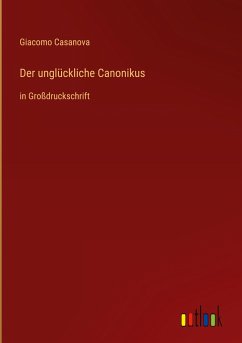 Der unglückliche Canonikus - Casanova, Giacomo