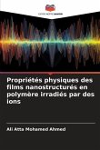 Propriétés physiques des films nanostructurés en polymère irradiés par des ions