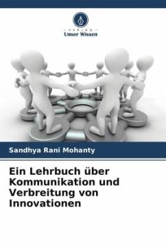 Ein Lehrbuch über Kommunikation und Verbreitung von Innovationen - Mohanty, Sandhya Rani