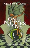 Only My Eyes Move: The First Nightmare (Eight Nightmares, #1) (eBook, ePUB)