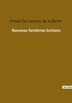 Nouveau fantômes bretons - Du Laurens de la Barre, Ernest