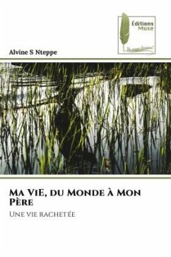 Ma ViE, du Monde à Mon Père - Nteppe, Alvine S