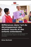 Différences dans l'art du développement des enfants sourds et des enfants entendants