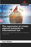 The repression of crimes against humanity in international law