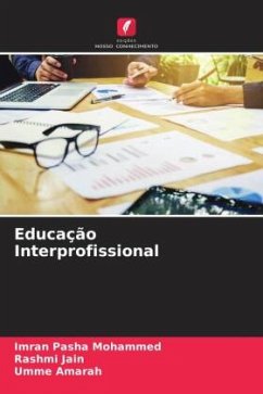 Educação Interprofissional - Mohammed, Imran Pasha;Jain, Rashmi;Amarah, Umme