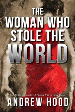 The Woman Who Stole The World - Hood, Andrew
