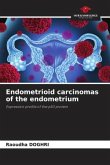 Endometrioid carcinomas of the endometrium