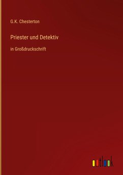 Priester und Detektiv - Chesterton, G. K.