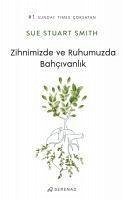 Zihnimizde ve Ruhumuzda Bahcivanlik - Stuart Smith, Sue