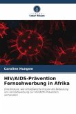 HIV/AIDS-Prävention Fernsehwerbung in Afrika