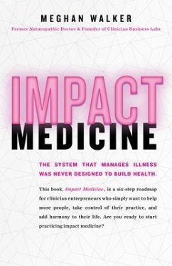 Impact Medicine (eBook, ePUB) - Walker, Meghan