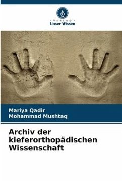 Archiv der kieferorthopädischen Wissenschaft - Qadir, Mariya;Mushtaq, Mohammad
