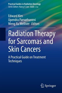 Radiation Therapy for Sarcomas and Skin Cancers (eBook, PDF)