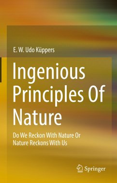 Ingenious Principles of Nature (eBook, PDF) - Küppers, E. W. Udo