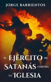 El Ejército de Satanás contra la Iglesia (eBook, ePUB)