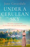Under A Cerulean Sky (eBook, ePUB)