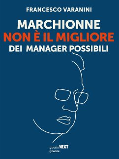 Marchionne non è il migliore dei manager possibili (eBook, ePUB) - Varanini, Francesco