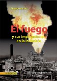 Fuego y sus implicaciones en la industria (eBook, PDF) Fuego y sus implicaciones en la industria (eBook, PDF)
