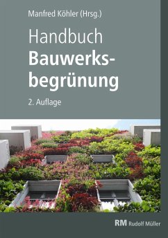 Handbuch Bauwerksbegrünung - E-Book (PDF) (eBook, PDF) - Kraus, Florian; Köhler, Manfred; Mann, Gunter; Scharf, Bernhard
