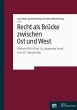 Recht als Brücke zwischen Ost und West... - Bild 1