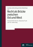 Recht als Brücke zwischen Ost und West (eBook, PDF)