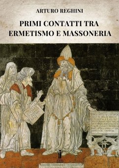 Primi contatti tra Ermetismo e Massoneria (eBook, ePUB) - Reghini, Arturo