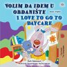 Volim da idem u obdaniSte I Love to Go... - Bild 1