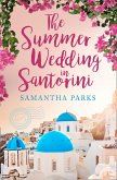 The Summer Wedding in Santorini (eBook, ePUB)
