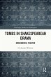 Tombs in Shakespearean Drama (eBook,... - Bild 1