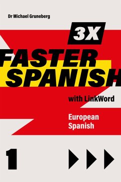 3 x Faster Spanish 1 with LinkWord. European Spanish (eBook, ePUB) - Gruneberg, Michael