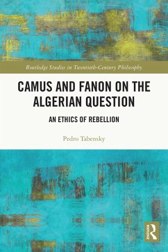 Camus and Fanon on the Algerian Question (eBook, ePUB) - Tabensky, Pedro