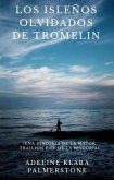 Los isleños olvidados de Tromelin: ¡Una historia de la mayor traición fiel de la historia! (eBook, ePUB)