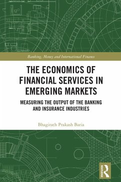 The Economics of Financial Services in Emerging Markets (eBook, PDF) - Baria, Bhagirath Prakash