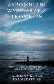 Zapomniani wyspiarze z Tromelin: historia najwiekszej zdrady wiernych w historii! (eBook, ePUB) Zapomniani wyspiarze z Tromelin: historia najwiekszej zdrady wiernych w historii! (eBook, ePUB)
