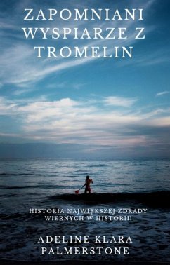 Cover Zapomniani wyspiarze z Tromelin: historia najwiekszej zdrady wiernych w historii! (eBook, ePUB)