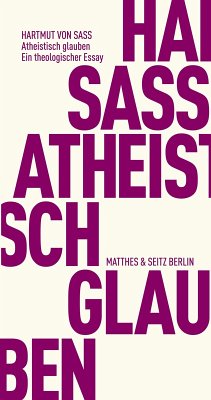 Atheistisch glauben (eBook, ePUB) - Sass, Hartmut Von