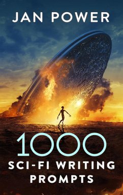 Cover 1000 Sci-Fi Writing Prompts (eBook, ePUB)