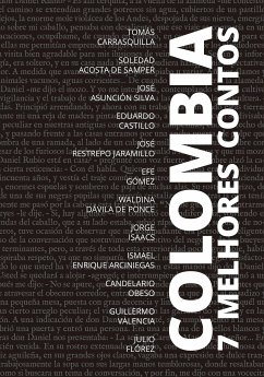 7 mejores cuentos - Colombia (eBook, ePUB) - De Samper, Soledad Acosta; Obeso, Candelario; Valencia, Guillermo; Flórez, Julio; Carrasquilla, Tomás; Silva, José Asunción; Castillo, Eduardo; Jaramillo, José Restrepo; Gómez, Efe; de Ponce, Waldina Dávila; Isaacs, Jorge; Arciniegas, Ismael Enrique