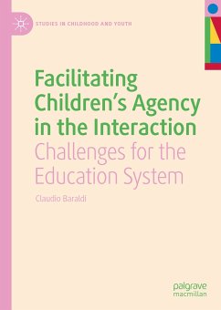 Facilitating Children's Agency in the Interaction (eBook, PDF) - Baraldi, Claudio