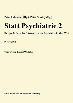 Statt Psychiatrie 2 (eBook, ePUB) - (Hg.), Peter Lehmann; (Hg.), Peter Stastny