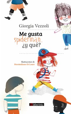 Me gusta Spiderman... ¿y qué? (fixed-layout eBook, ePUB) - Vezzoli, Giorgia