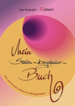 Mein Seelen-Begleiter Buch (eBook, PDF)