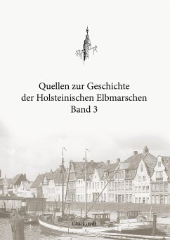 Quellen zur Geschichte der Holsteinischen Elbmarschen (eBook, ePUB)