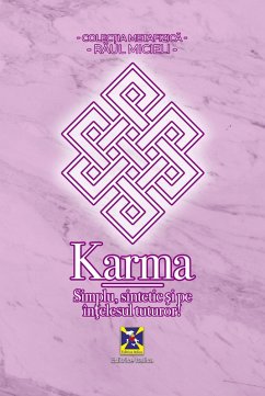 Karma: Simplu, sintetic s¸i pe înt¸elesul tuturor! (eBook, PDF) - Micieli, Raúl